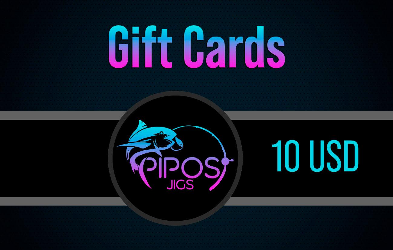 Gift Cards - Pipos Jigs